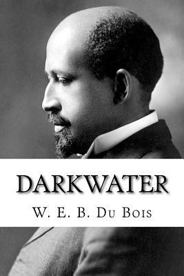 Darkwater by W.E.B. Du Bois