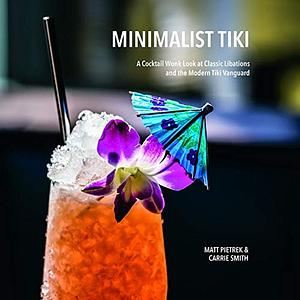 Minimalist tiki. A Cocktail Wonk look at classic libations and the modern tiki vanguard by Matt Pietrek