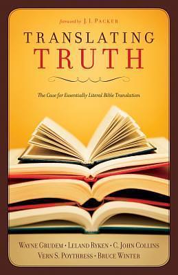 Translating Truth by Wayne Grudem, C. John Collins, C. John Collins, Vern Poythress