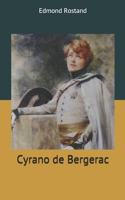 Cyrano de Bergerac by Edmond Rostand