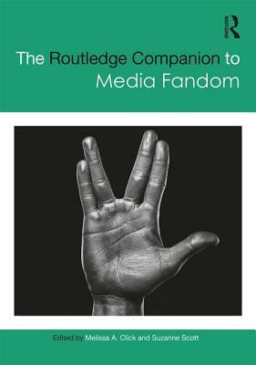 The Routledge Companion to Media Fandom by 