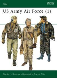 US Army Air Force by Gordon L. Rottman, Francis Chin