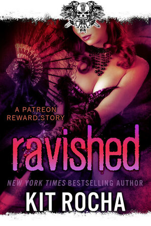 Ravished by Kit Rocha