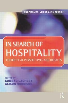 In Search of Hospitality by Conrad Lashley, Alison Morrison