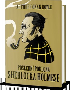 Poslední poklona Sherlocka Holmese by Arthur Conan Doyle