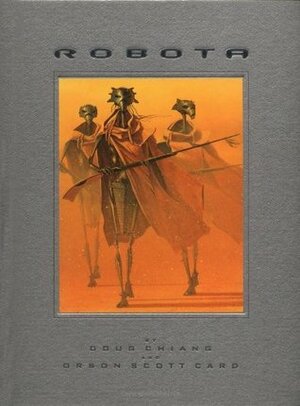 Robota by Doug Chiang, Orson Scott Card
