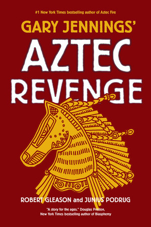 Aztec Revenge by Junius Podrug, Gary Jennings