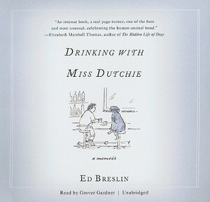 Drinking with Miss Dutchie by Ed Breslin