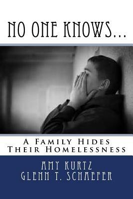 No One Knows... by Glenn T. Schaefer, Amy Kurtz