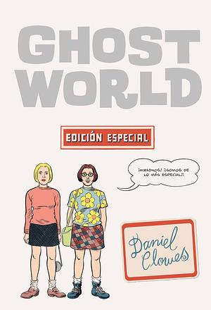 Ghost World : Edición especial by Daniel Clowes