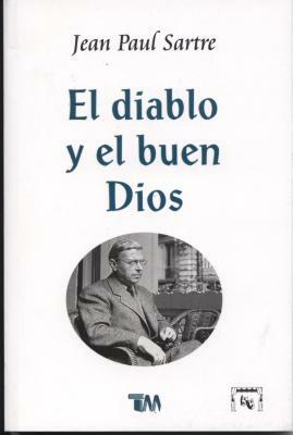 Diablo y El Buen Dios by Jean-Paul Sartre