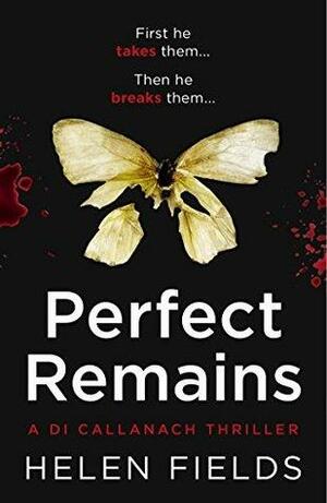 Perfect Remains by Helen Fields