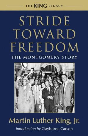 Stride Toward Freedom: The Montgomery Story by Martin Luther King Jr.