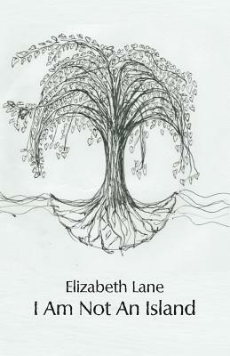 I Am Not An Island by Elizabeth Lane