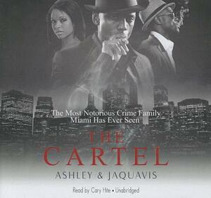 The Cartel by Ashley &. Jaquavis