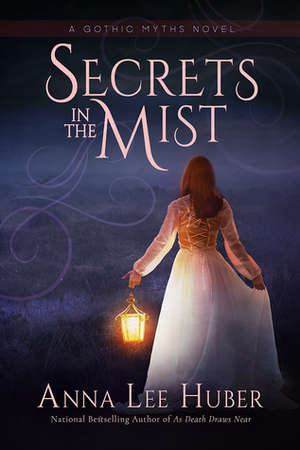 Secrets in the Mist by Anna Lee Huber