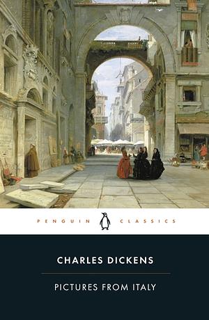 Pictures from Italy by Charles Dickens