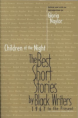 Children of the Night: The Best Short Stories by Black Writers 1967 to the Present by 