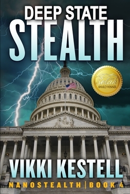 Deep State Stealth (Nanostealth Book 4) by Vikki Kestell