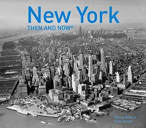 New York Then and Now®: Compact Edition by Marcia Reiss, Marcia Reiss