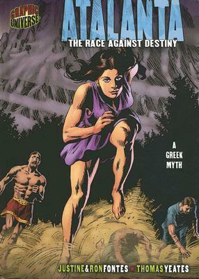 Atalanta: The Race Against Destiny a Greek Myth by Ron Fontes, Justine Korman Fontes