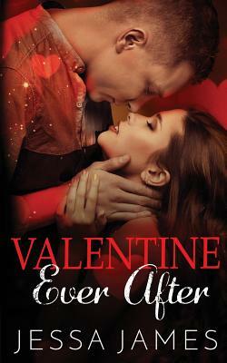 Valentine Ever After by Jessa James