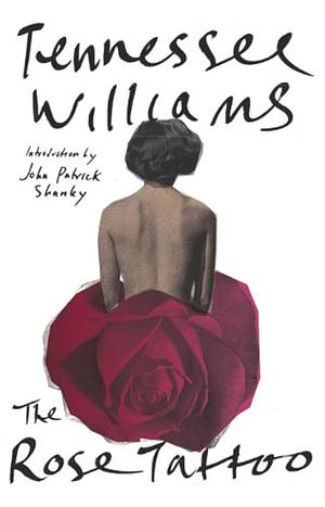 The Rose Tattoo by Tennessee Williams