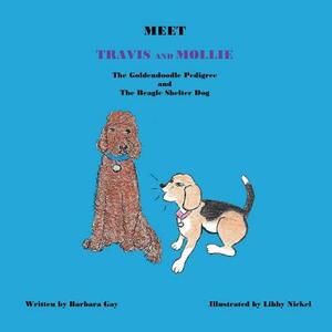 Meet Travis and Mollie, the Goldendoodle Pedigree and the Beagle Shelter Dog by Barbara Gay