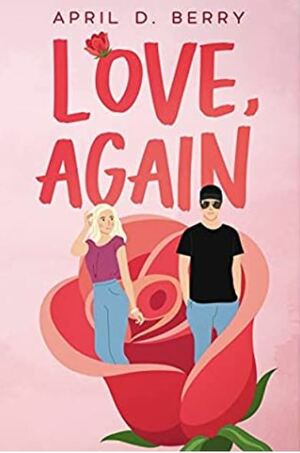 Love, Again by April D. Berry