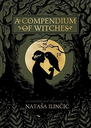 A Compendium of Witches by Nataša Ilinčić