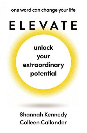 Elevate by Shannah Kennedy, Colleen Callander