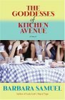 The Goddesses of Kitchen Avenue by Barbara Samuel