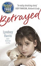 Betrayed by Lyndsey Harris, Liz Holliss, Andrew Crofts