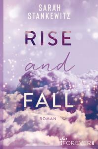 Rise and Fall by Sarah Stankewitz