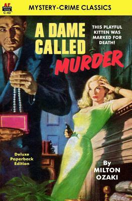 A Dame Called Murder by Milton Ozaki