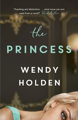 The Princess by Wendy Holden