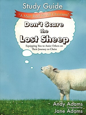 Don't Scare the Lost Sheep - Study Guide by Jane Adams, Andy Adams
