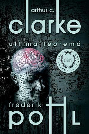 Ultima teoremă by Frederik Pohl, Arthur C. Clarke