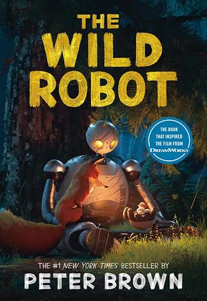 The Wild Robot by Peter Brown