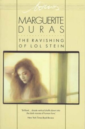 The Ravishing of Lol Stein by Richard Seever, Marguerite Duras