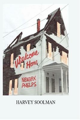 Welcome Home Newark Phelps by Harvey Soolman