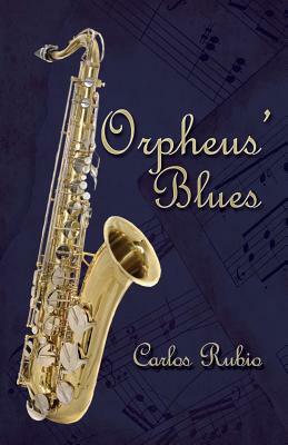 Orpheus' Blues by Carlos Rubio