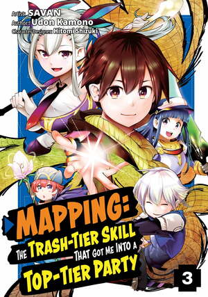 Mapping: The Trash-Tier Skill That Got Me Into a Top-Tier Party (Manga) Volume 3 by Udon Kamono