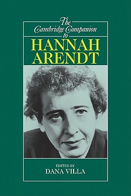The Cambridge Companion to Hannah Arendt by 