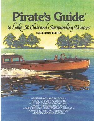 Pirate's Guide to Lake St. Clair & Surrounding Waters by Bill Bradley
