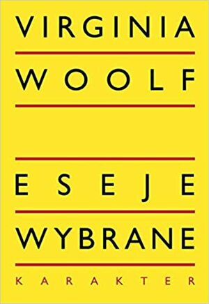 Eseje wybrane by Virginia Woolf