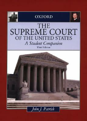 The Supreme Court of the United States: A Student Companion by John J. Patrick