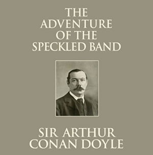 The Adventure of the Speckled Band by Stephen Thorne, Arthur Conan Doyle