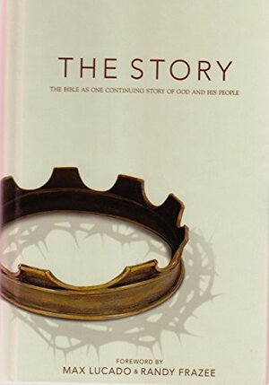 The Story: The Bible as One Continuing Story of God and His People by Randy Frazee