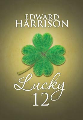 Lucky 12 by Edward Harrison